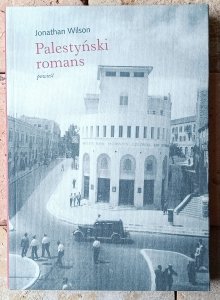 Jonathan Wilson • Palestyński romans. Powieść