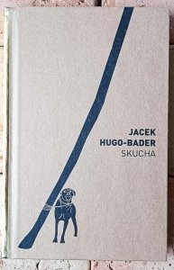 Jacek Hugo-Bader • Skucha