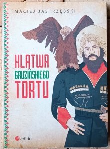 Maciej Jastrzębski • Klątwa gruzińskiego tortu