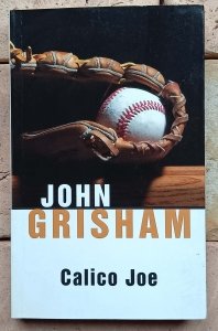 John Grisham - Calico Joe