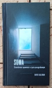 David Eagleman • Suma. Czterdzieści opowieści o życiu pozagrobowym 