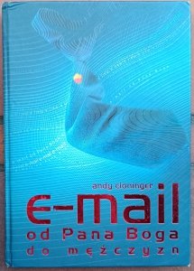 Andy Cloninger • E-mail od Pana Boga do mężczyzn