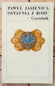 Paweł Jasienica • Ostatnia z rodu