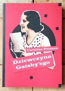 Caroline Preston • Dziewczyna Gatsby'ego