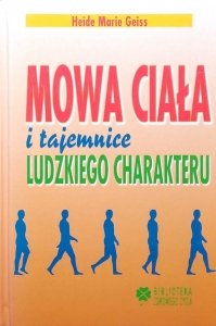 Heide Geiss • Mowa ciała i tajemnice ludzkiego charakteru