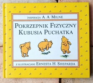 AA Milne • Pokrzepnik fizyczny Kubusia Puchatka