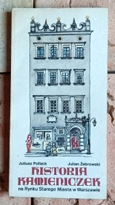 Juliusz Pollack, Julian Żebrowski - Historia kamieniczek na Rynku Starego Miasta w Warszawie