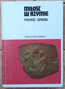 Pierre Grimal • Miłość w Rzymie