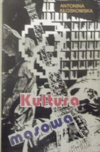 Antonina Kłoskowska • Kultura masowa