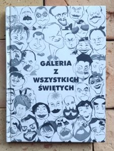 Ewa Barańska Jamrozik - Galeria z Wszystkich Świętych. Karykatury włodarzy miasta Krakowa III kadencji