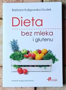 Barbara Kuligowska-Dudek • Dieta bez mleka i glutenu