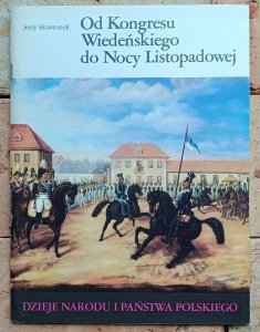 Jerzy Skowronek • Od Kongresu Wiedeńskiego do Nocy Listopadowej  [III-44]