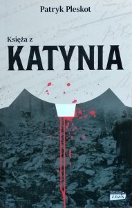 Patryk Pleskot • Księża z Katynia