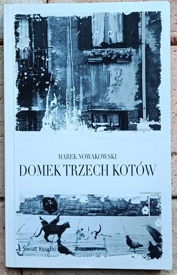 Marek Nowakowski - Domek trzech kotów