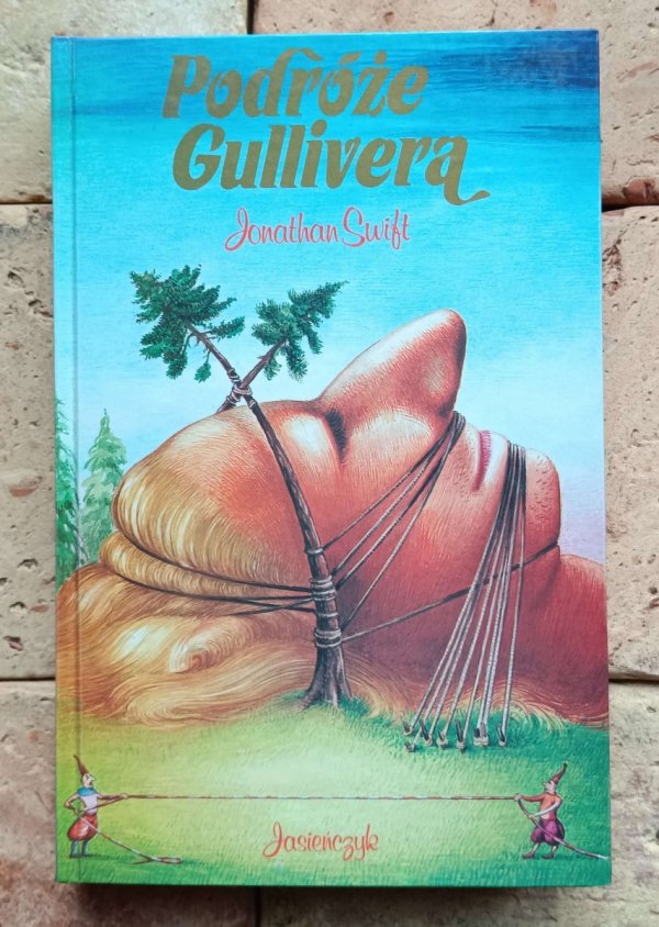 Jonathan Swift - Podróże Gulliwera