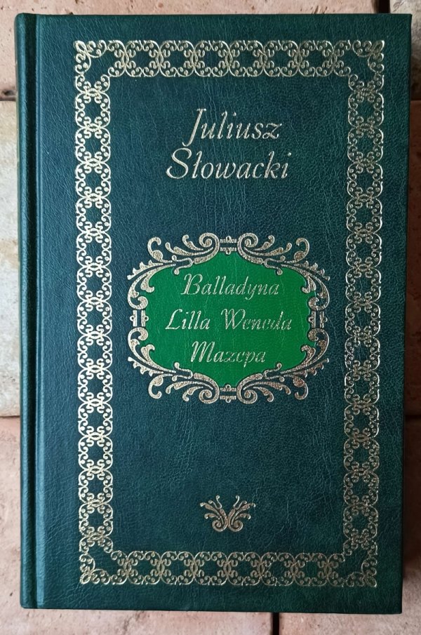 Juliusz Słowacki • Balladyna. Lilla Weneda. Mazepa - okładka