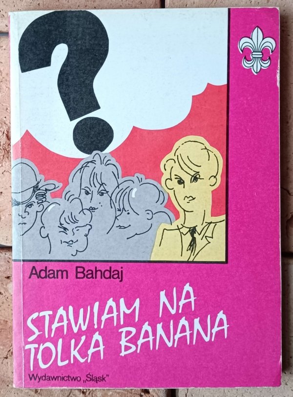 Adam Bahdaj Stawiam na Tolka Banana - okładka