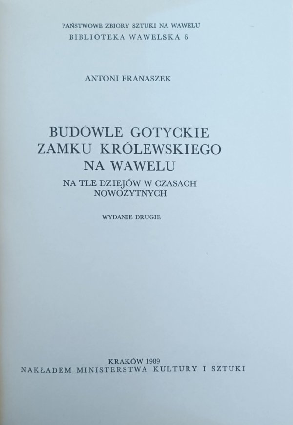 Antoni Franaszek Budowle gotyckie zamku królewskiego na Wawelu - fragment