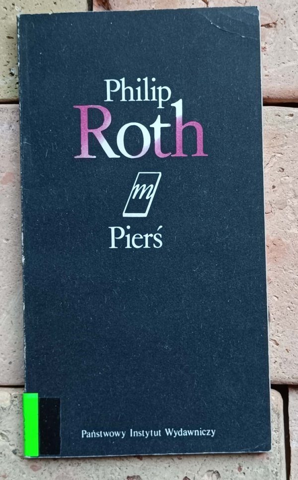 Philip Roth x10 Kompleks Portnoya Oszustwo Lekcja anatomii i inne | komplet
