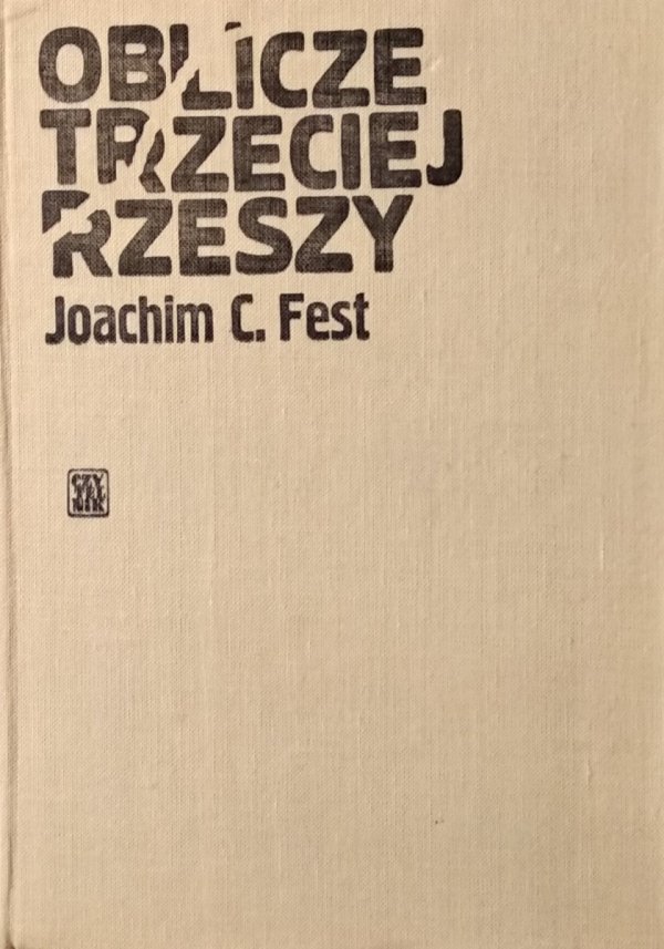 Joachim C. Fest • Oblicze Trzeciej Rzeszy