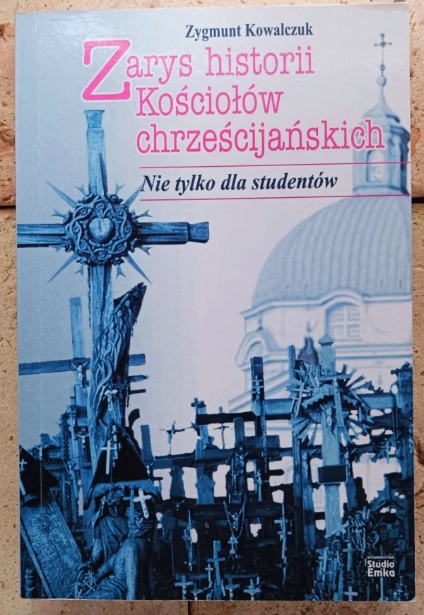 Zygmunt Kowalczuk Zarys historii Kościołów chrześcijańskich - okladka