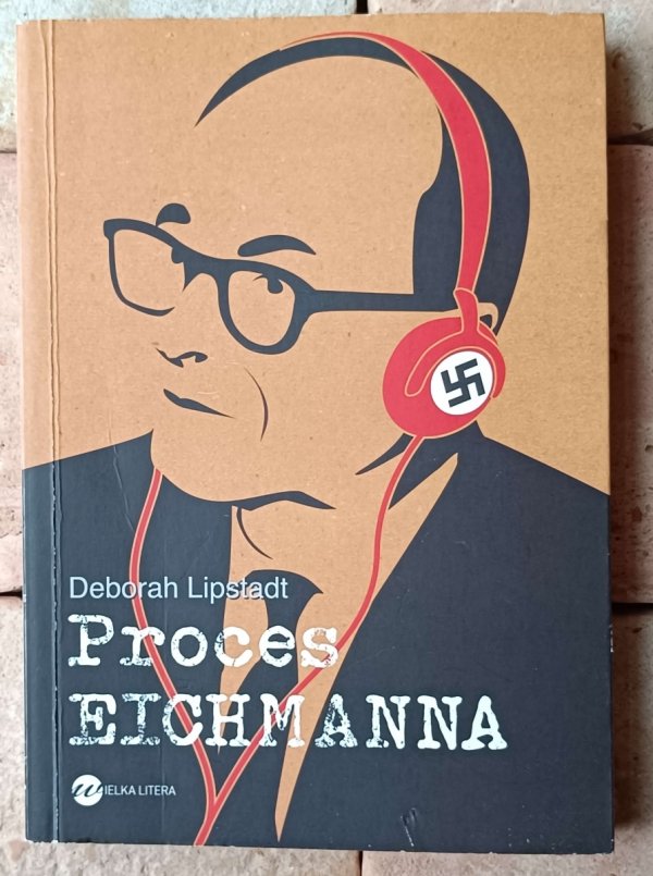Deborah Lipstadt  Proces Eichmanna - okładka