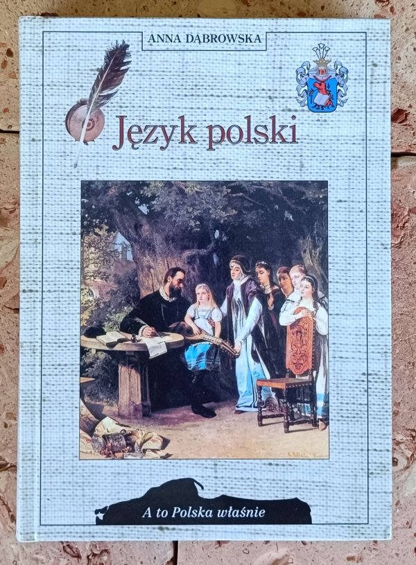 Anna Dąbrowska - Język polski | A to Polska właśnie - okładka