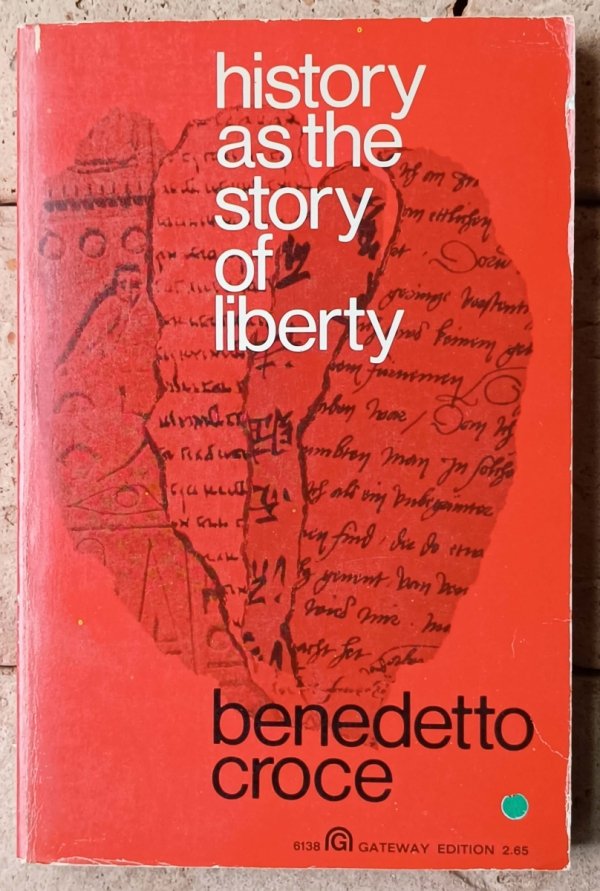 Benedetto Croce • History as the Story of Liberty - okładka