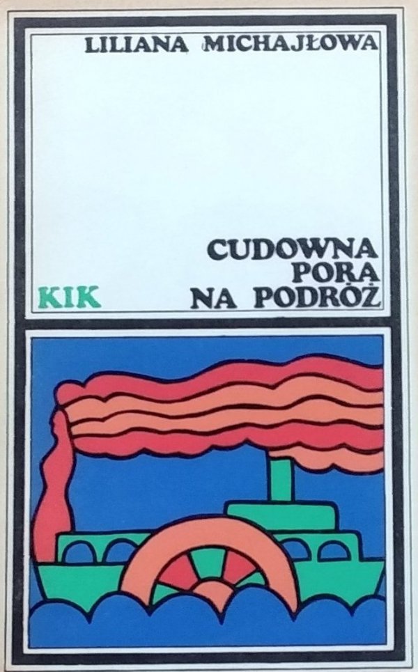 Liliana Michajłowa • Cudowna pora na podróż