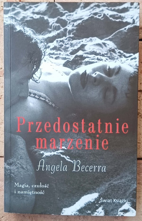 Angela Becerra • Przedostatnie marzenie