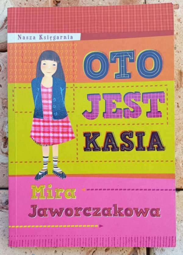 Mira Jaworczakowa Oto jest Kasia - okładka