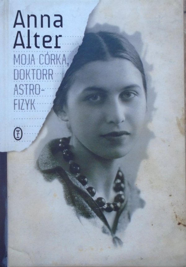 Anna Alter • Moja córka, doktorr astrofizyk