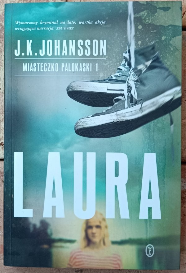 J.K. Johansson • Laura. Miasteczko Palokaski 1