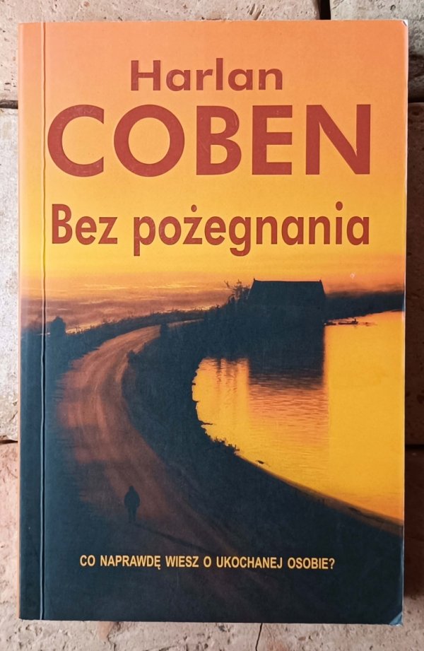 Harlan Coben x5 Bez pożegnania - Jedyna szansa - Tęsknię za tobą i inne - okładka