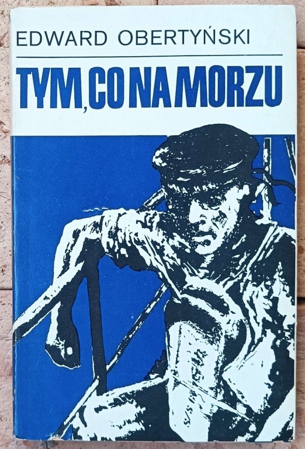 Edward Obertyński • Tym co na morzu