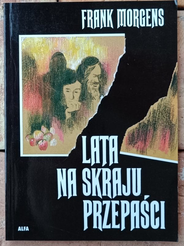 Frank Morgens • Lata na skraju przepaści