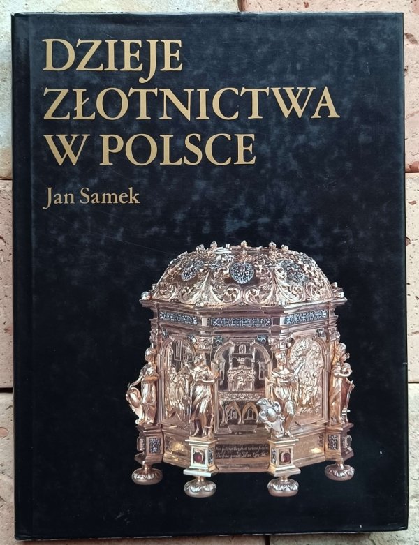 Jan Samek - Dzieje złotnictwa w Polsce - okładka