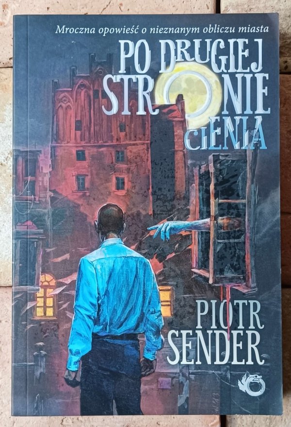 Piotr Sender • Po drugiej stronie cienia - okładka
