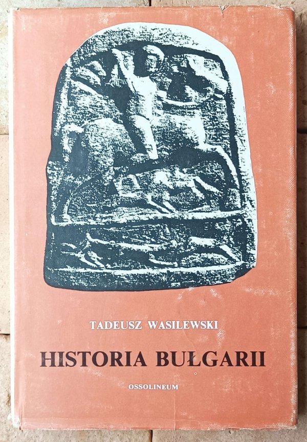 Tadeusz Wasilewski  Historia Bułgarii - okładka