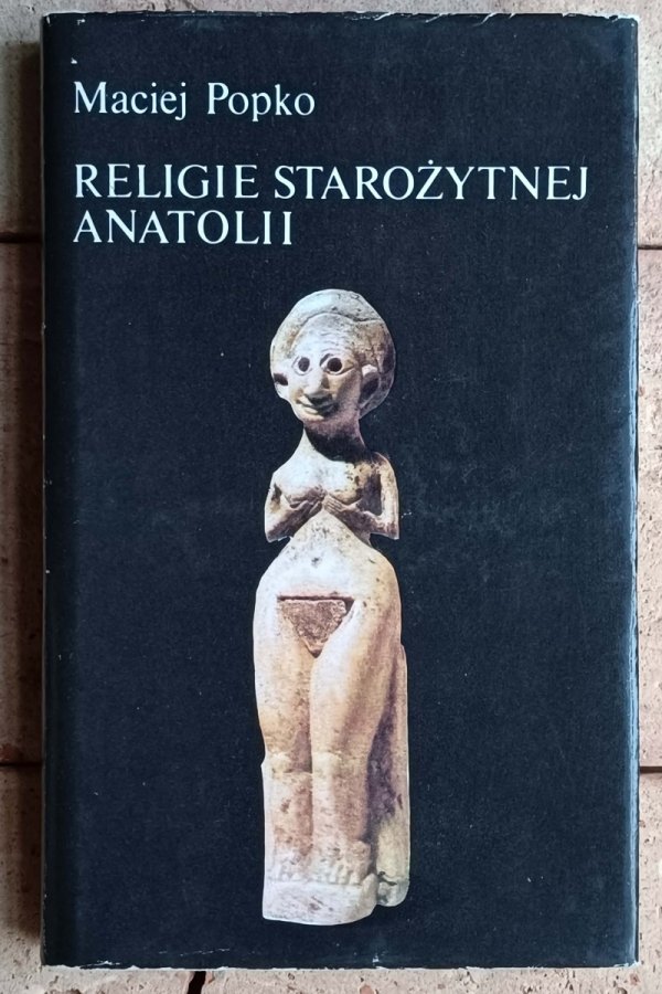 Maciej Popko • Religie starożytnej Anatolii - okładka