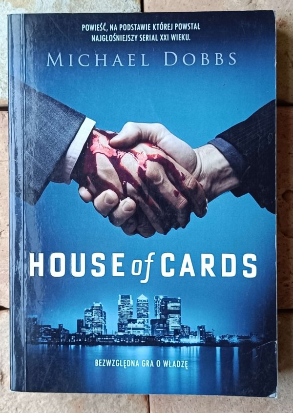 Michael Dobbs  House of Cards, Cykl Francis Urquhart [komplet] - okładka