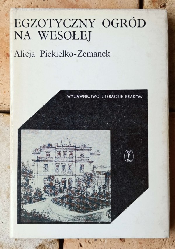 Alicja Piekiełko-Zemanek Egzotyczny ogród na Wesołej - okładka