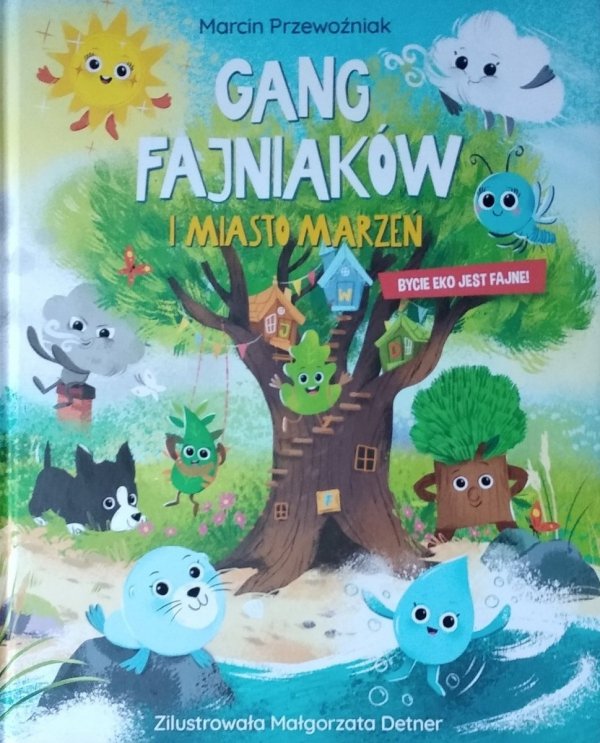 Marcin Przewoźniak • Gang Fajniaków i Miasto Marzeń