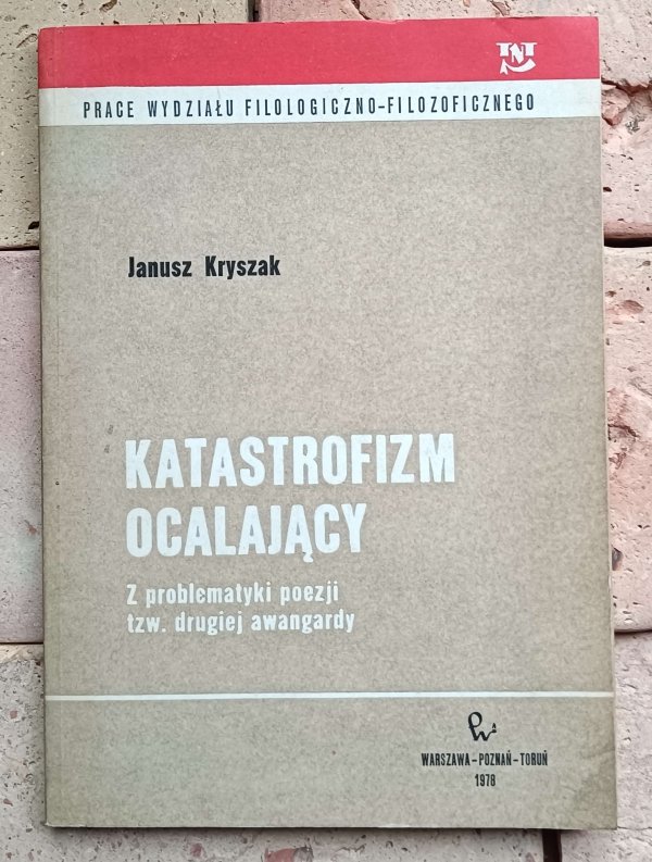 Janusz Kryszak - Katastrofizm ocalający | Z problematyki poezji drugiej awangardy | Czechowicz Żagary Miłosz