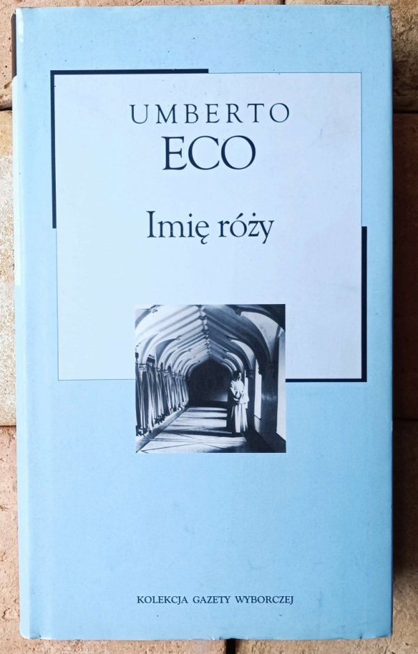 Umberto Eco • Imię Róży - okładka