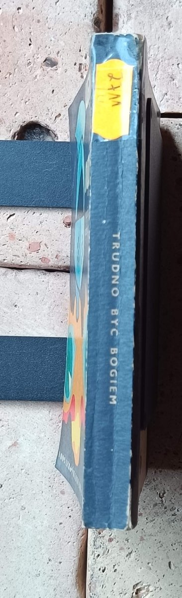 Arkadij Strugacki - Borys Strugacki - Trudno być bogiem | 1974