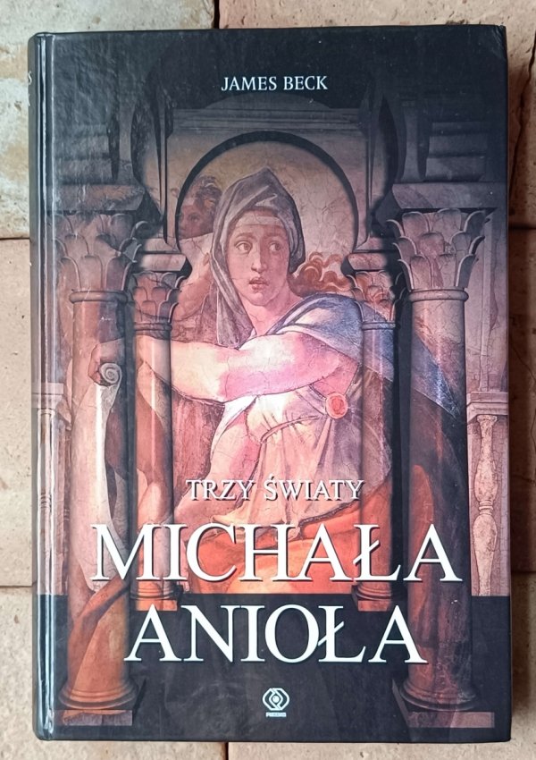 James Beck Trzy światy Michała Anioła - okładka