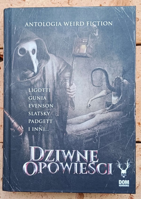 Dziwne opowieści. Antologia Weird Fiction | Ligotti Gunia Padgett | twarda - okładka