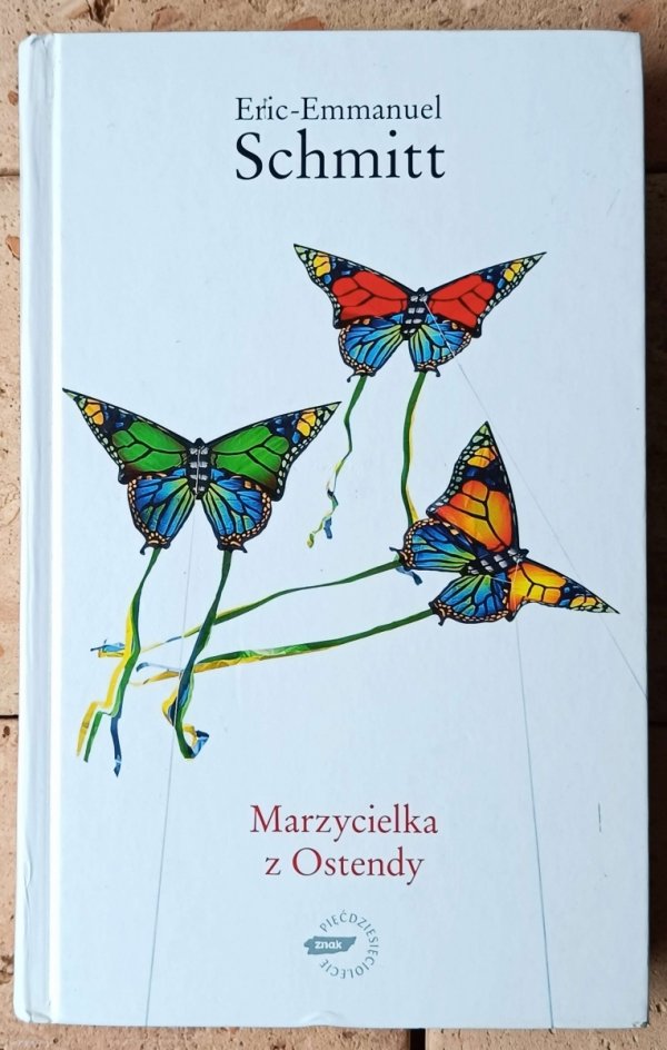Eric-Emmanuel Schmitt Marzycielka z Ostendy  - okładka