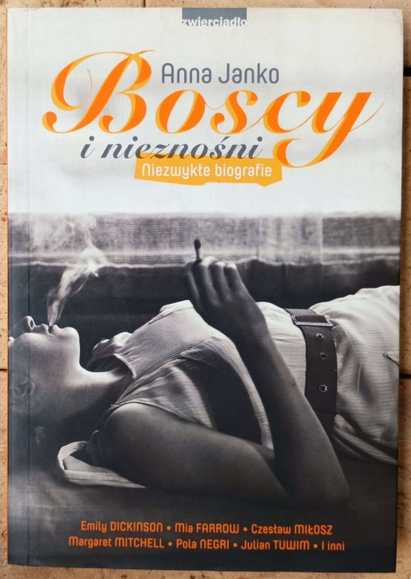 Anna Janko •  Boscy i nieznośni. Niezwykłe biografie